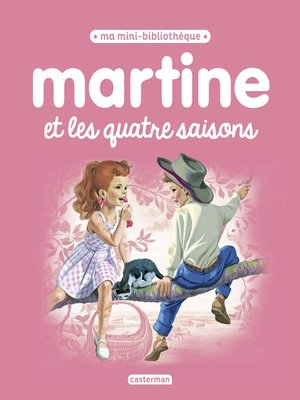 cover image of Ma mini bibliothèque Martine--Martine et les quatre saisons
